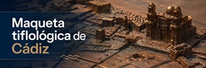 Maqueta tiflológica de Cádiz